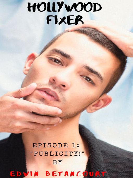 Title details for Hollywood Fixer by Edwin Betancourt, Jr - Available